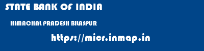 STATE BANK OF INDIA  HIMACHAL PRADESH BILASPUR    micr code